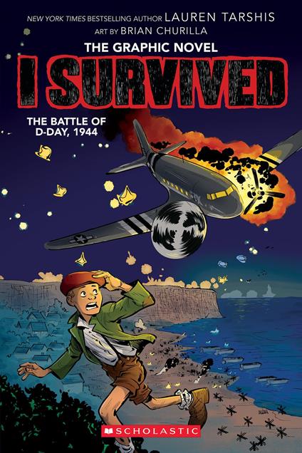 I Survived the Battle of D-Day, 1944 (I Survived Graphic Novel #9) - Lauren Tarshis,Brian Churilla - ebook