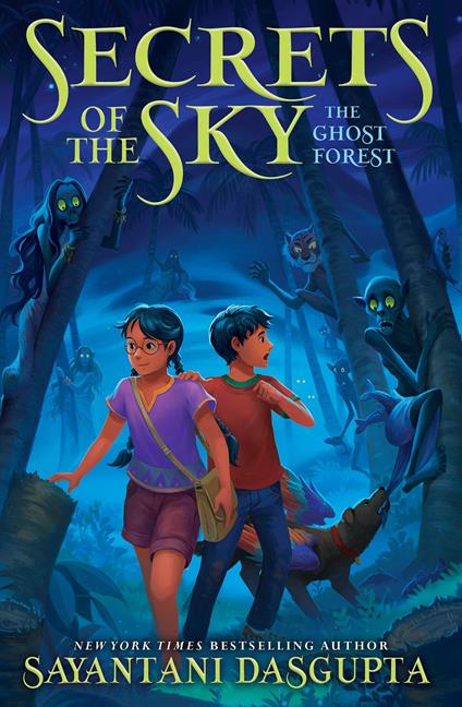 The Ghost Forest (Secrets of the Sky, Book Three) - Sayantani DasGupta - ebook