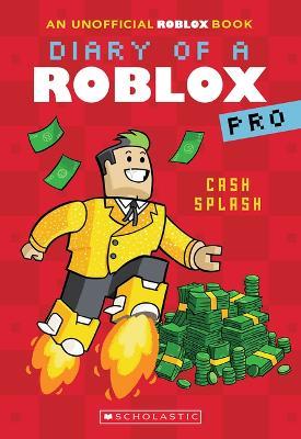 Cash Splash (Diary of a Roblox Pro #7: An Afk Book) - Ari Avatar - cover