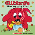 Clifford’s Thanksgiving Visit (Classic Storybook)