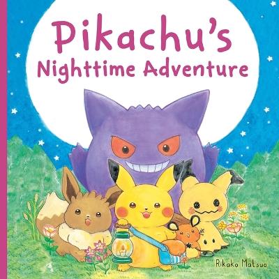 Pikachu's Nighttime Adventure (Pokémon Monpoké Picture Book) - Rikako Matsuo - cover