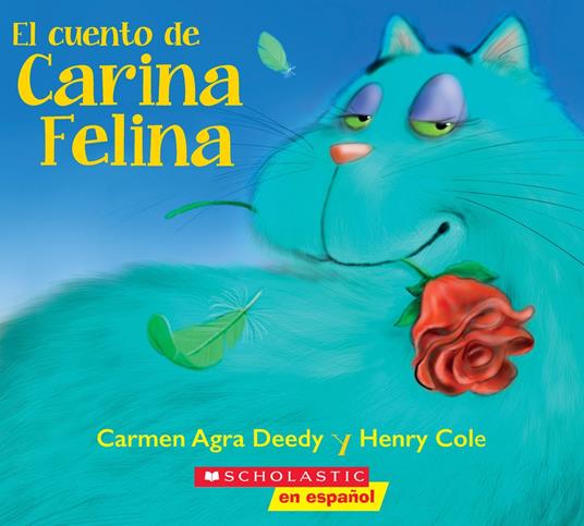 El cuento de Carina Felina (Carina Felina) - Carmen Agra Deedy,Cole Henry - ebook