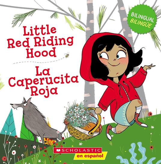 Little Red Riding Hood / La Caperucita Roja (Scholastic Bilingual) - Joana Costa Knufinke,Sonia Gonzalez - ebook