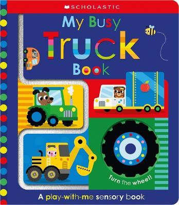 My Busy Truck Book: Scholastic Early Learners (Touch and Explore) - Scholastic Early Learners - cover