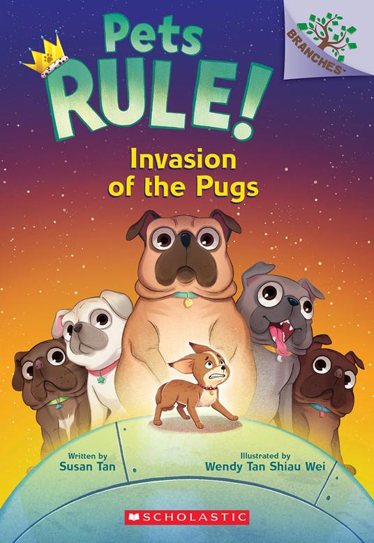 Invasion of the Pugs: A Branches Book (Pets Rule! #5) - Susan Tan,Wendy Tan Shiau Wei - ebook