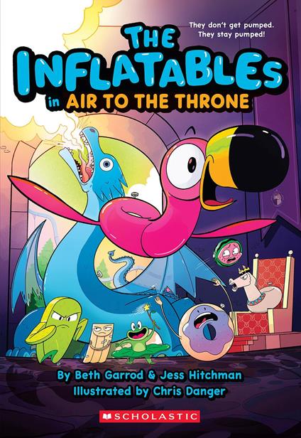 The Inflatables in Air to the Throne (The Inflatables #6) - Beth Garrod,Jess Hitchman,Chris Danger - ebook