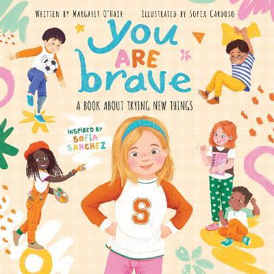 You Are Brave - Sofia Sanchez,Margaret O'Hair - cover
