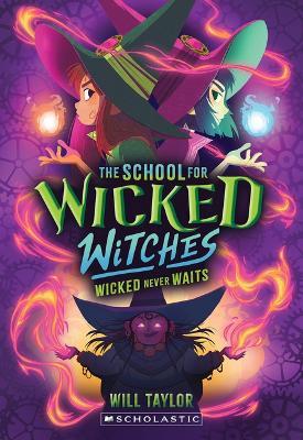 The School for Wicked Witches #2 - Will Taylor - cover