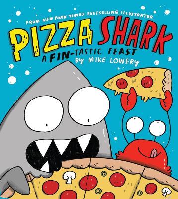 Pizza Shark - Mike Lowery - cover