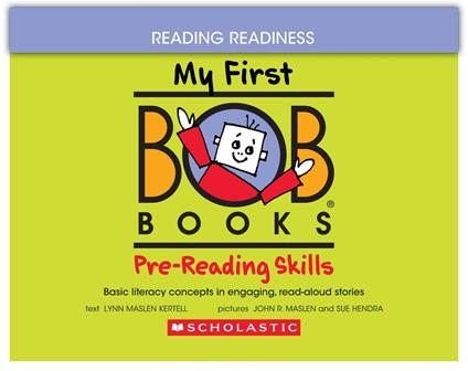 My First Bob Books - Pre-Reading Skills | Phonics, Ages 3 and up, Pre-K (Reading Readiness) - Lynn Maslen Kertell,Sue Hendra,John R. Maslen - ebook