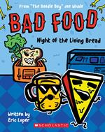 Night of the Living Bread: From “The Doodle Boy” Joe Whale (Bad Food #5)