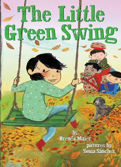 The Little Green Swing (Little Ruby's Big Ideas) - Brenda Maier,Sonia Sánchez - ebook