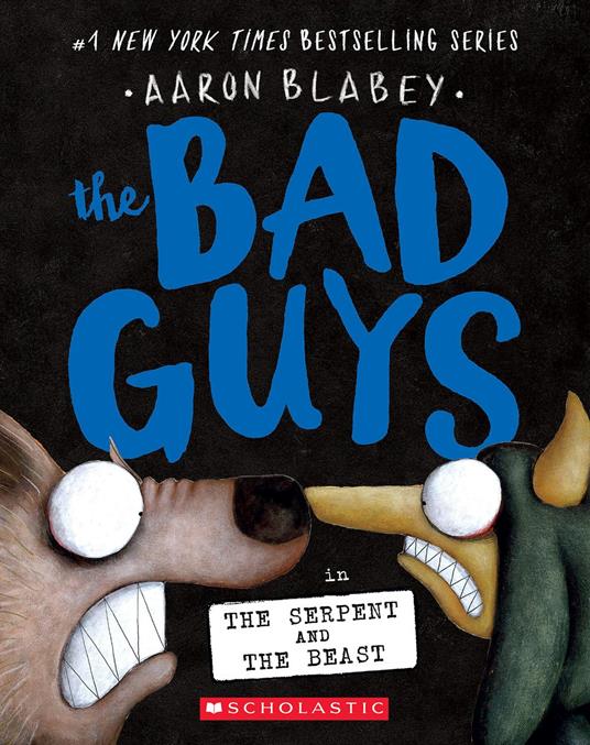 The Bad Guys in the Serpent and the Beast (The Bad Guys #19) - Aaron Blabey - ebook