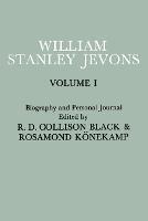 Papers and Correspondence of William Stanley Jevons: Volume 1: Biography and Personal Journal - William Stanley Jevons - cover