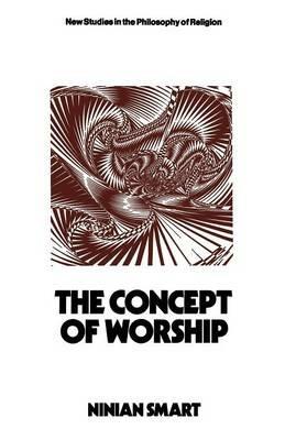 The Concept of Worship - Ninian Smart - cover