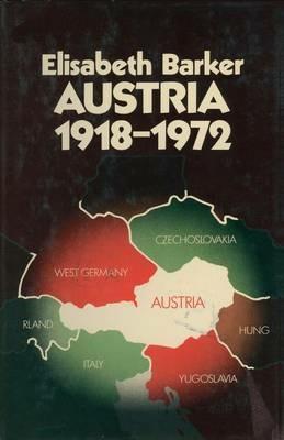 Austria 1918–1972 - Elisabeth Barker - cover