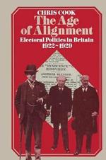 The Age of Alignment: Electoral Politics in Britain 1922–1929