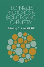 Techniques and Topics in Bioinorganic Chemistry