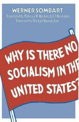 Why is there no Socialism in the United States? - Werner Sombart - cover
