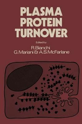 Plasma Protein Turnover - Romano Bianchi - cover