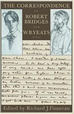 The Correspondence of Robert Bridges and W. B. Yeats - Robert Bridges,W. B. Yeats - cover