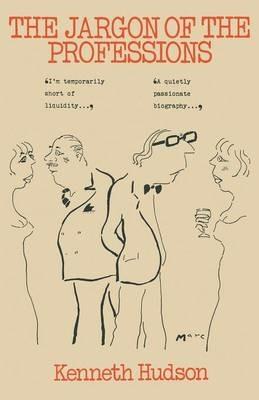 The Jargon of the Professions - Kenneth Hudson - cover
