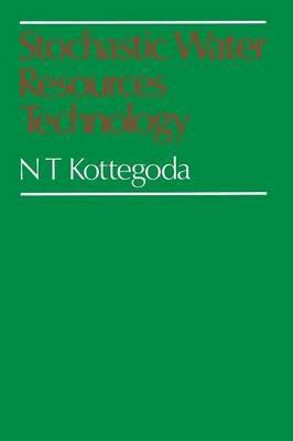 Stochastic Water Resources Technology - N. T Kottegoda - cover