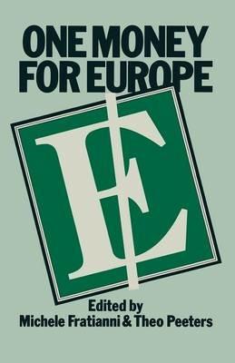 One Money for Europe - Michele Fratianni,T. Peeters - cover