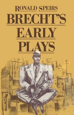 Brecht’s Early Plays - Ronald Speirs - cover