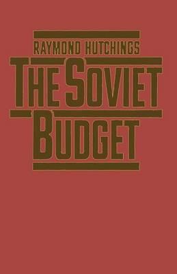 The Soviet Budget - Raymond Hutchings - cover
