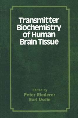 Transmitter Biochemistry of Human Brain Tissue: Proceedings of the Symposium held at the 12th CINP Congress, Göteborg, Sweden, June, 1980 - cover