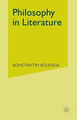 Philosophy in Literature: Metaphysical Darkness and Ethical Light - Konstantin Kolenda - cover