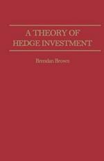 A Theory of Hedge Investment