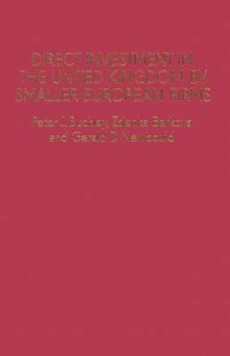 Direct Investment in the United Kingdom by Smaller European Firms - Peter J. Buckley,Zdenka Berkova,Gerald D. Newbould - cover