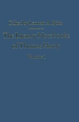 The Literary Notebooks of Thomas Hardy: Volume 1 - Thomas Hardy,Lennart A Björk - cover