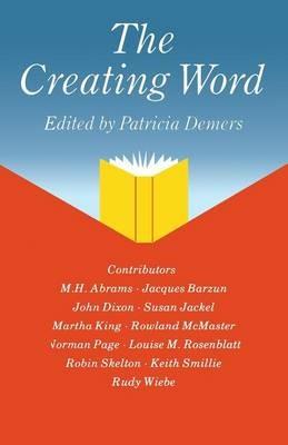 The Creating Word: Papers from an International Conference on the Learning and Teaching of English in the 1980s - cover