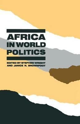 Africa in World Politics: Changing Perspectives - S. Wright - cover