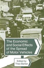The Economic and Social Effects of the Spread of Motor Vehicles: An International Centenary Tribute