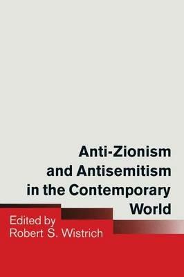 Anti-Zionism and Antisemitism in the Contemporary World - cover
