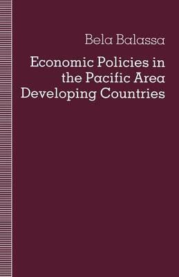 Economic Policies in the Pacific Area Developing Countries - Bela Balassa - cover