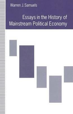 Essays in the History of Mainstream Political Economy - Warren J. Samuels - cover