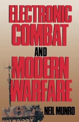 Electronic Combat and Modern Warfare: The Quick and the Dead - Neil Munro - cover