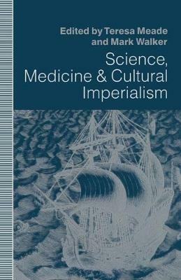 Science, Medicine and Cultural Imperialism - cover