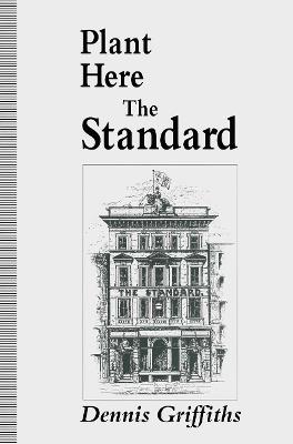 Plant Here The Standard - Dennis Griffiths - cover