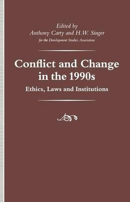 Conflict and Change in the 1990s: Ethics, Laws and Institutions - cover