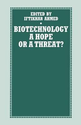 Biotechnology: A Hope or a Threat? - cover