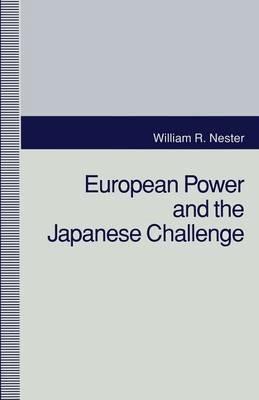 European Power and The Japanese Challenge - William R. Nester - cover
