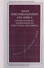 Asian Industrialization and Africa: Studies in Policy Alternatives to Structural Adjustment
