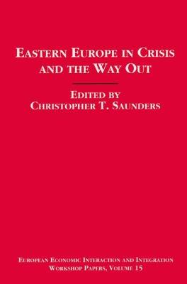 Eastern Europe in Crisis and the Way Out - cover