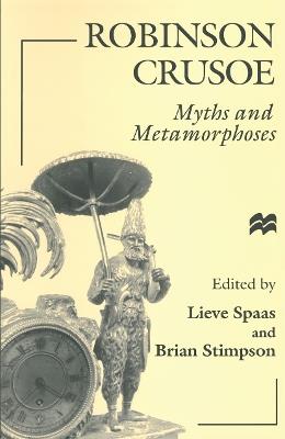 Robinson Crusoe: Myths and Metamorphoses - cover
